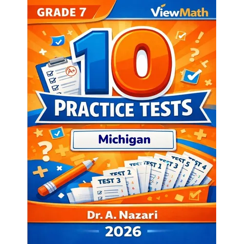 10 Michigan M-STEP Grade 7 Math Practice Tests: The Ultimate Test Prep Collection with Answer Explanations