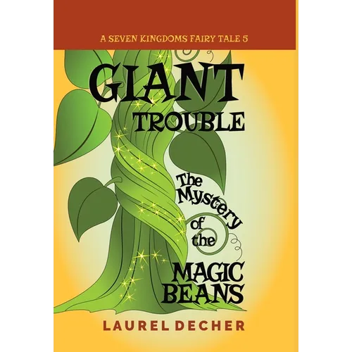 Giant Trouble: The Mystery of the Magic Beans