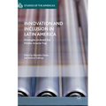Innovation and Inclusion in Latin America: Strategies to Avoid the Middle Income Trap