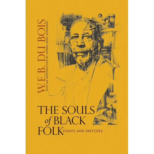 The Souls of Black Folk: Essays and Sketches