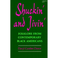 Shuckin and Jivin: Folklore from Contemporary Black Americans