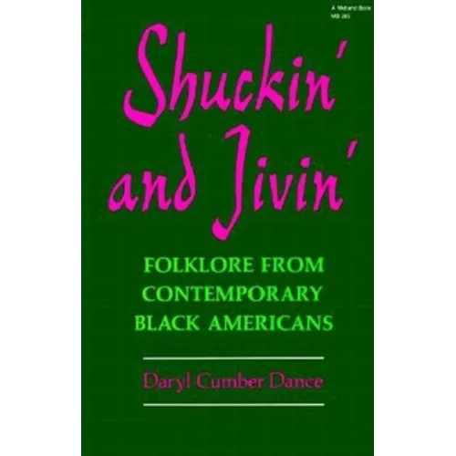 Shuckin and Jivin: Folklore from Contemporary Black Americans