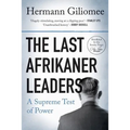 The Last Afrikaner Leaders: A Supreme Test of Power