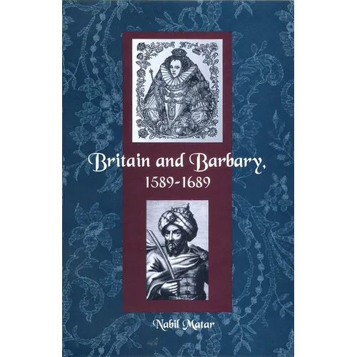 Britain and Barbary, 1589-1689
