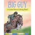 Big Guy: A School Horse Coloring Book