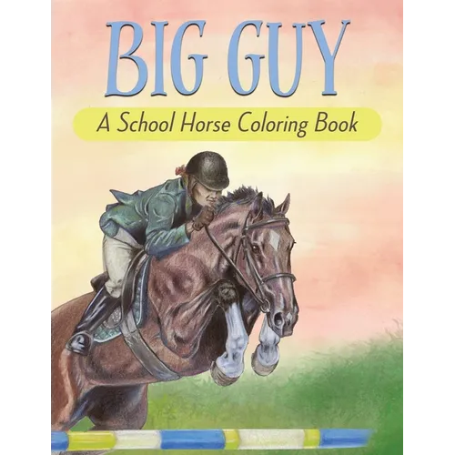 Big Guy: A School Horse Coloring Book