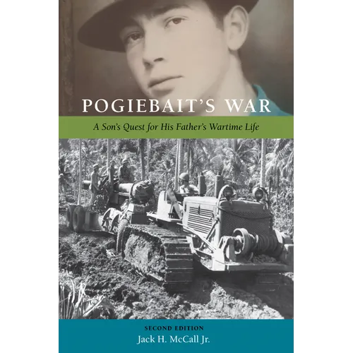 Pogiebait's War: A Son's Quest for His Father's Wartime Life