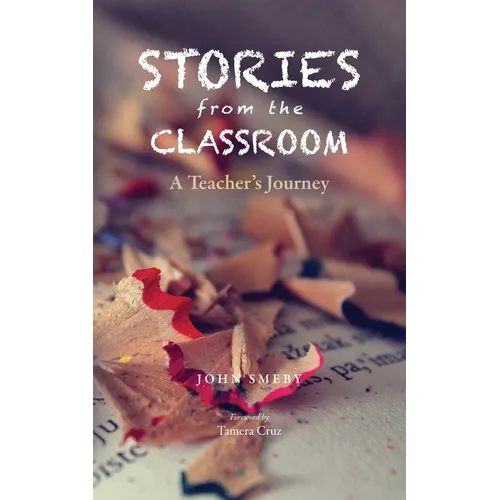 Stories from the Classroom: A Teacher's Journey
