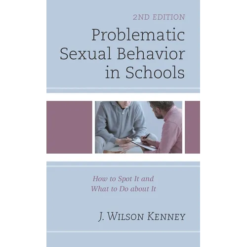 Problematic Sexual Behavior in Schools: How to Spot It and What to Do about It