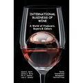 International Business of Wine: a World of Producers, Buyers & Cellars