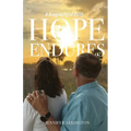 Hope Endures: A Biography of Faith