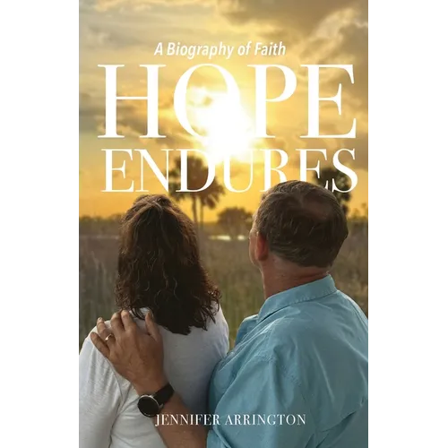 Hope Endures: A Biography of Faith