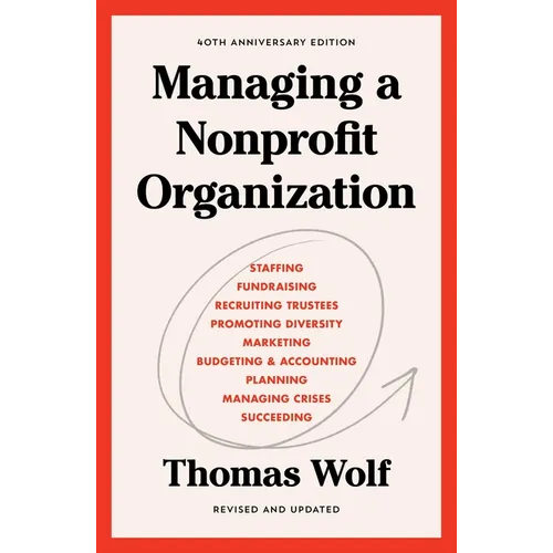 Managing a Nonprofit Organization: 40th Anniversary Revised and Updated Edition