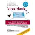 Virus Mania: Corona/COVID-19, Measles, Swine Flu, Cervical Cancer, Avian Flu, SARS, BSE, Hepatitis C, AIDS, Polio, Spanish Flu. How