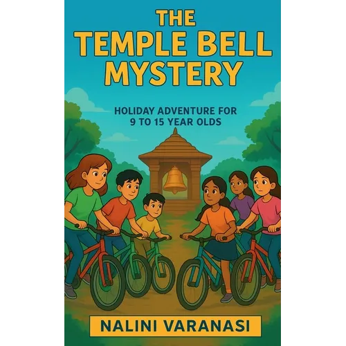 The Temple Bell Mystery: Holiday Adventure for 9-15 year olds