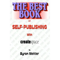 Self-Publishing With CreateSpace: The Best Book on Self-Publishing with CreateSpace