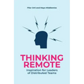 Thinking Remote: Inspiration for Leaders of Distributed Teams