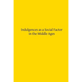 Indulgences as a Social Factor in the Middle Ages