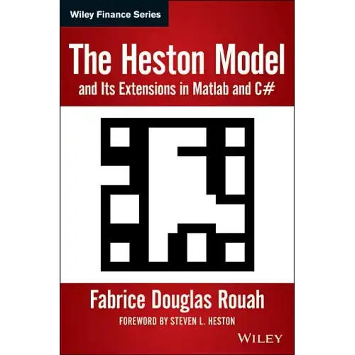 The Heston Model and Its Extensions in MATLAB and C#, + Website