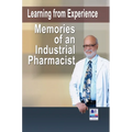Learning from Experience: Memories of an Industrial Pharmacist