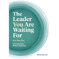 The Leader You Are Waiting For Root. Reset. Rise. A Framework for Modern Leadership