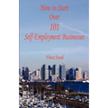 How to Start Over 101 Self-Employment Businesses