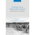 Girmitiyas and the Global Indian Diaspora