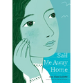 Sail Me Away Home (Show Me a Sign, Book 3)