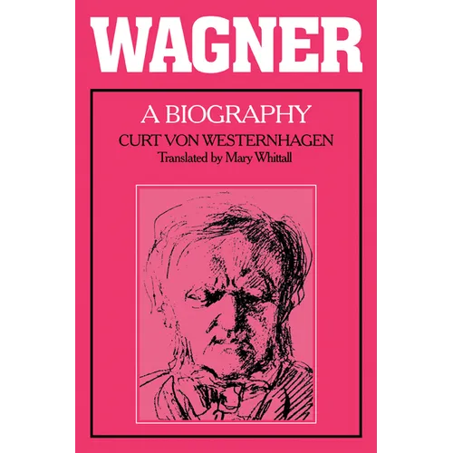 Wagner: A Biography