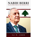 Nabih Berri: The Southern Force in the Lebanese State