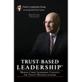 Trust-Based Leadership: Marine Corps Leadership Concepts for Today's Business Leaders