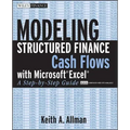 Modeling Structured Finance Cash Flows with Microsoft Excel: A Step-By-Step Guide