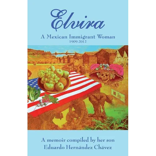 Elvira: A Mexican immigrant woman