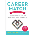 Career Match: Connecting Who You Are with What You'll Love to Do