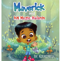 Maverick and His Magic Melanin