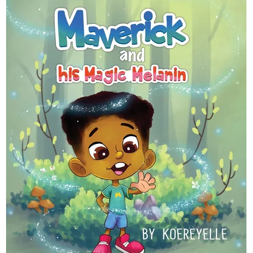 Maverick and His Magic Melanin