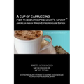 A Cup of Cappuccino for the Entrepreneur's Spirit - American Indian Women Entrepreneurs' Edition