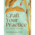 Craft Your Practice: The Practice Toolkit