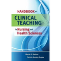 Handbook of Clinical Teaching in Nursing and Health Sciences