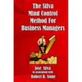 The Silva Mind Control Method for Business Managers