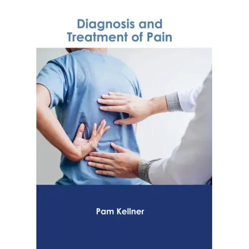 Diagnosis and Treatment of Pain