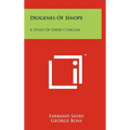 Diogenes Of Sinope: A Study Of Greek Cynicism