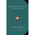 Authentic Story Of Billy The Kid