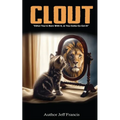 Clout: Either You're Born With It, or You Gotta' Go Get It!