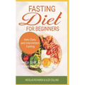Fasting Diet For Beginners: keto Diet And Intermittent Fasting