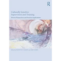 Culturally Sensitive Supervision and Training: Diverse Perspectives and Practical Applications