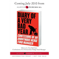 Diary of a Very Bad Year: Confessions of an Anonymous Hedge Fund Manager
