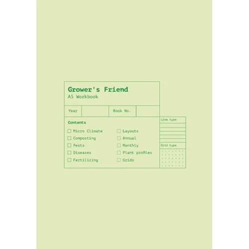 Grower's Friend: A Veggie Gardener's Workbook