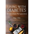 Living with Diabetes: A Christian Perspective