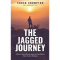 The Jagged Journey: A Raw & Real Memoir about the Non-Perfect Path of Life & Business